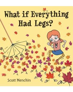 What If Everything Had Legs?
