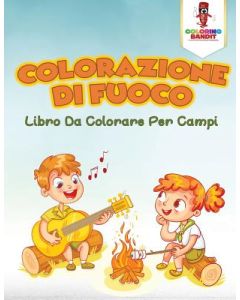Colorazione Di Fuoco: Libro Da Colorare Per Campi