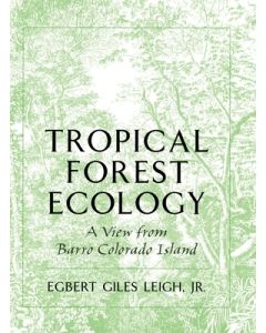 Tropical Forest Ecology: A View from Barro Colorado Island a View from Barro Colorado Island