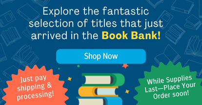 Explore the fantastic selection of titles that just arrived in the Book Bank! Just pay shipping and processing. While Supplies last, place your order soon! Click to browse the Book Bank.