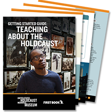 Click to learn more about the Getting Started Guide: Teaching about the Holocaust resource.