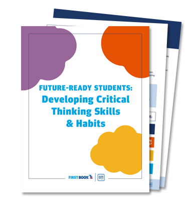 Click to download the guide Future-Ready Students: Developing Critical Thinking Skills & Habits.